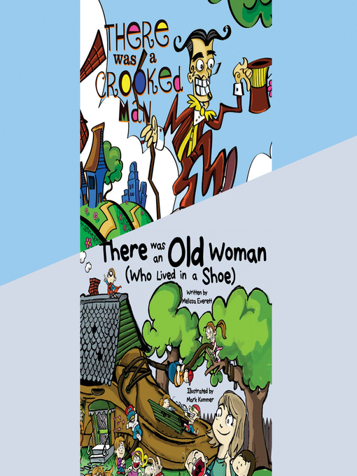 Title details for There Was an Old Woman (Who Lived in a Shoe); & There Was a Crooked Man by Melissa Everett - Available